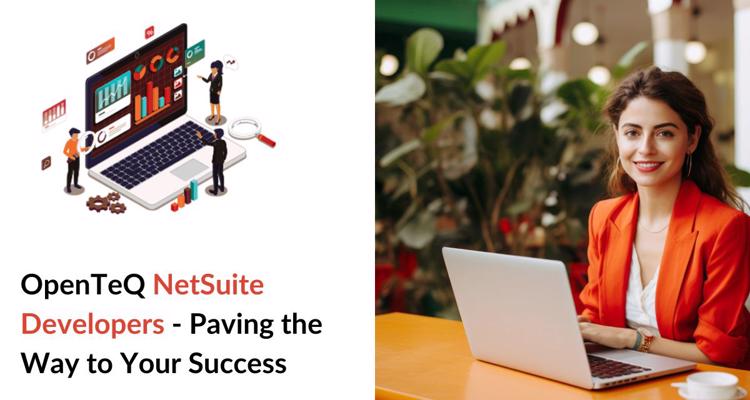 OpenTeQ NetSuite Developers   Paving the Way to Your Success